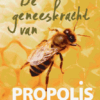 De geneeskracht van propolis